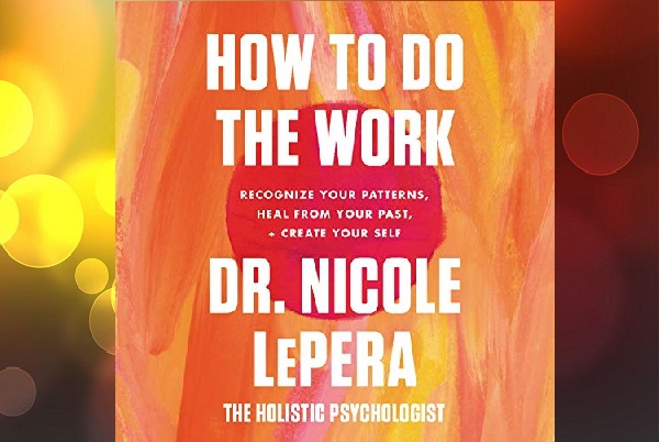 How to Do the Work by Dr. LePera FREE Book Review